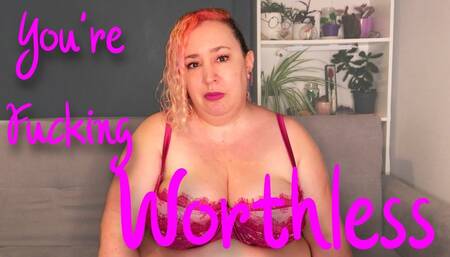 You're Fucking Worthless - humiliation, degradation, joi, bdsm, femdom, bbw, Nimue Allen - mp4