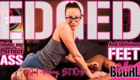 Good Morning, Bitch - Facesitting and Foot Focused Femdom Edging