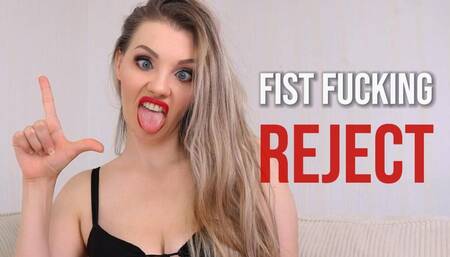 Fist Fucking Reject