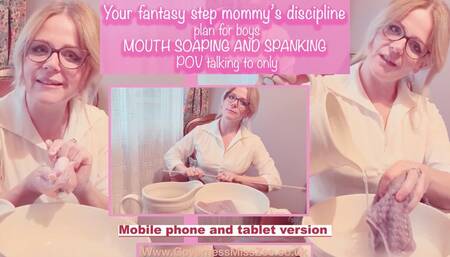 Your fantasy step mommy’s discipline plan for boys Mouth soaping and spanking POV talking to only - mobile and tablet version