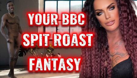 YOUR BBC SPIT ROAST FANTASY