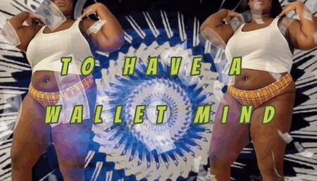 To have a Wallet Mind