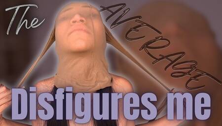 the Average Disfigure me