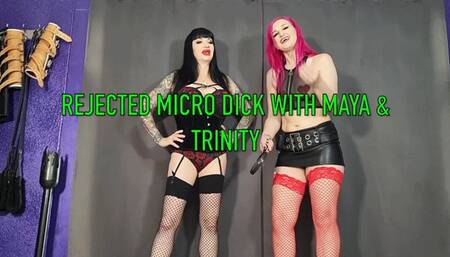 Rejected Micro Dick with Maya and Trinity