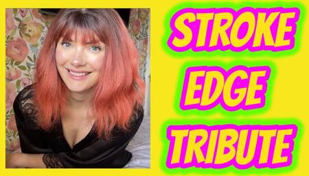 Stroke Edge Tribute – Pay The Price With Every Slip