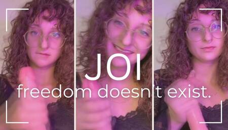 freedom is an illusion.