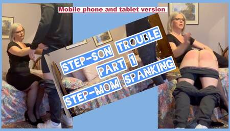 Step-son trouble - part 1 - Step-mom spanking - mobile and tabled version