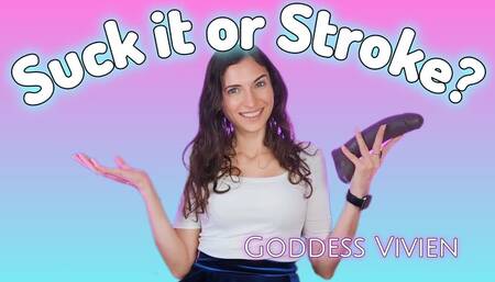 Suck it or Stroke? Bisexual Encouragement with Goddess Vivien