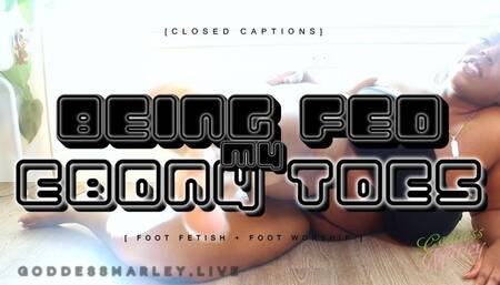 Being Fed My Ebony Toes [closed captions]