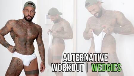 Alternative Workout | Wedgies - Lalo Cortez