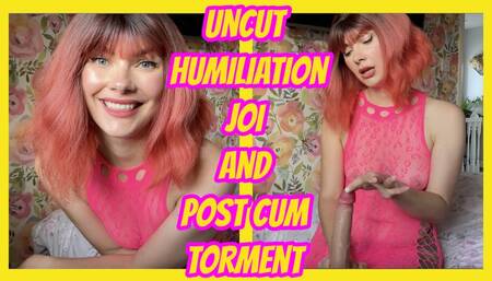 Uncut Humiliation JOI and Post Cum Torment