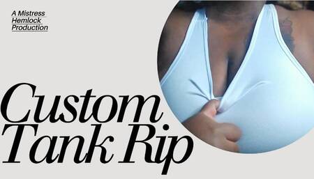 Custom Tank Rip