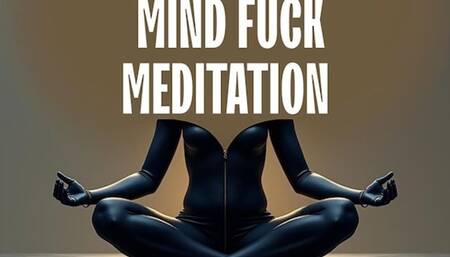 Intense Pussy Free Mind Fuck Meditation