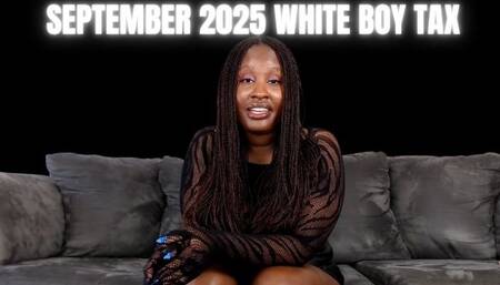 September 2025 white boy Tax