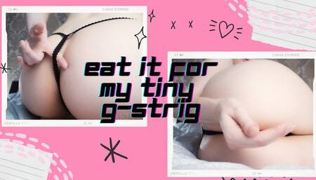 Eat It For My Tiny G-String (SD)
