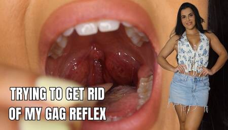 Trying to get rid of my gag reflex - OnlyVanessa