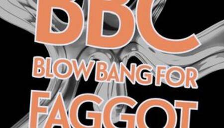 BBC Blowbang For Faggot Audio Only Erotic Story Humiliation Fetish