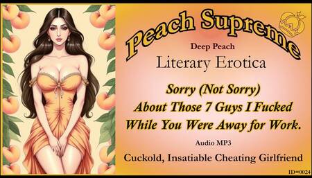 Sorry not sorry about those seven guys I fucked while you were away for work. [POV Erotic Audio] [Confession] [Insatiable Cheating Girlfriend] ***MP3***