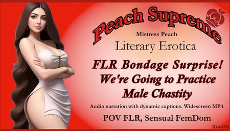 FLR Bondage Surprise! We’re Going to Practice Male Chastity [POV Sensual FemDom Erotic Audio] [Male Chastity Device] ***Visualized Audio Caption Video***