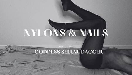 Nylons & Nails: 1min