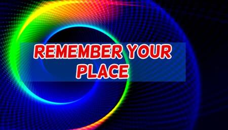 Remember your place