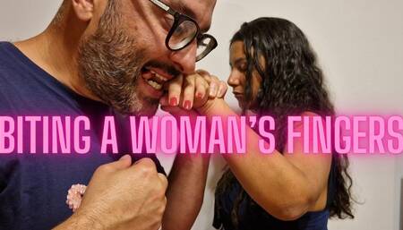 Biting a woman's fingers