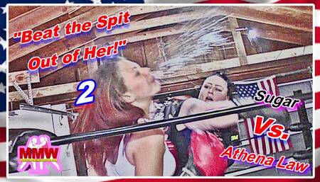 Beat the Spit Out of Her! 2