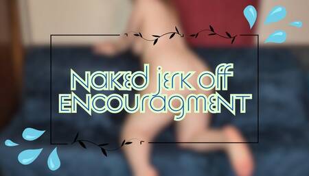 Naked Jerk Off Encouragement MP4