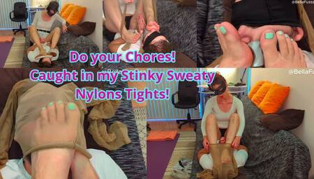 Do your Chores! Caught in my Stinky Sweaty Nylon Tights - Bellafussara