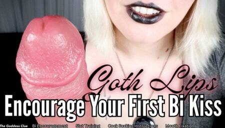 Goth Lips Encourage Your First Bi Kiss - HD - The Goddess Clue, Gothic Goddess Compels You To Have Your First Ever Bisexual Experience, Taught To Take Cock, Told To Pleasure Men, Slut Training, Black Lipstick