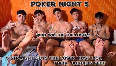 Poker night 5 - The straight guy who loses must eat sweaty feet for dinner, the loser has the softest tongue in history.