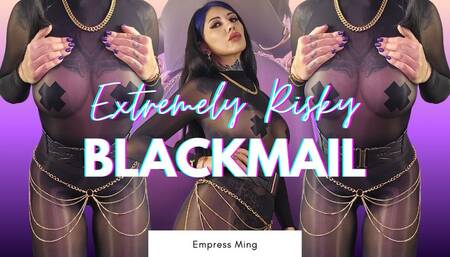 Extremely Risky Blackmail Fantasy