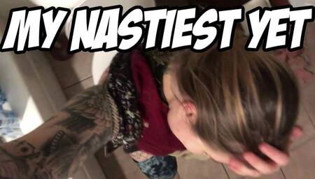 My Nastiest Video YET