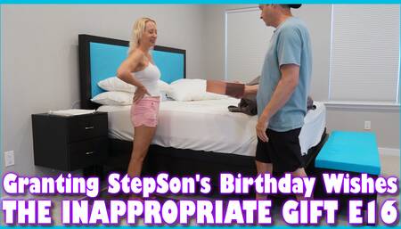 Granting StepSon's Birthday Wishes - THE INAPPROPRIATE GIFT E16 - MILF STELLA