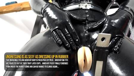 Undressing is as sexy as dressing up in Rubber