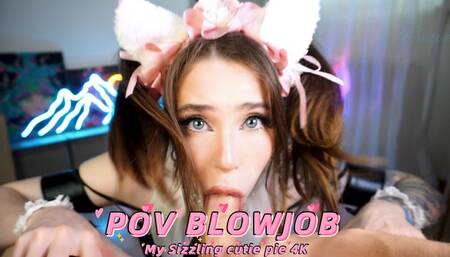 POV BLOWJOB My Sizzling Cutie Pie 4K