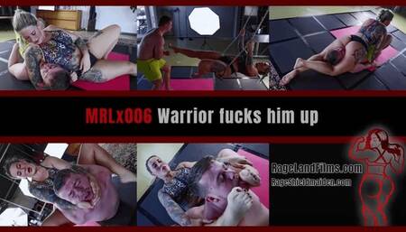 MRLx006 Warrior fucks him up