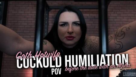 Goth Hotwife Cuckold humiliation before the date with an alpha POV | Black Nymphe