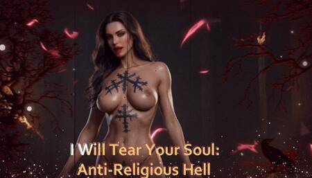 I Will Tear Your Soul: Anti-Religious Hell