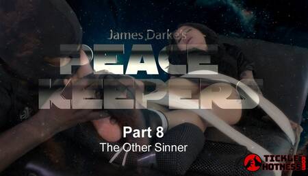 Peace Keepers - Part 8 - The Other Sinner