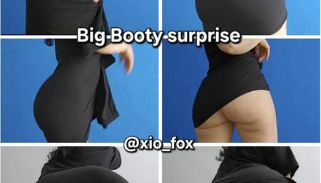 Big booty surprise