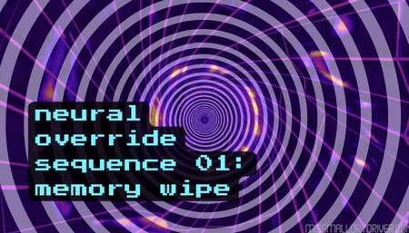 Neural Override Sequence 01: Memory Wipe