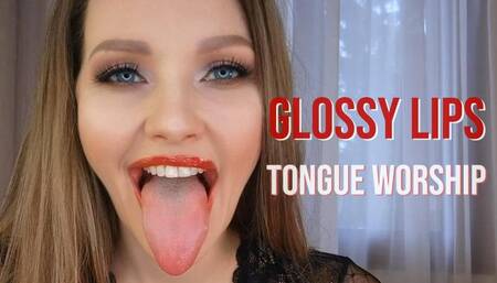 Glossy Lips & Tongue Worship