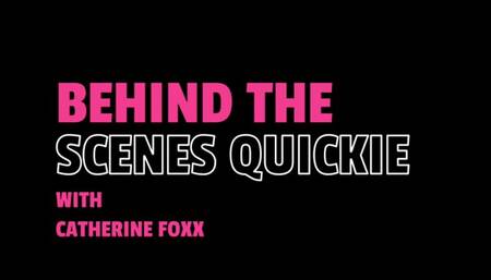 Behind The Scenes Quickie with Catherine Foxx (1080p)