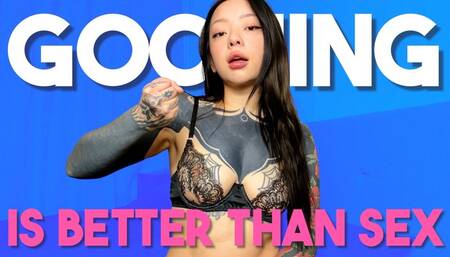 Gooning Is Better Than Sex