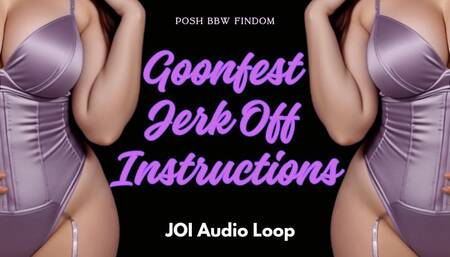 Goonfest Jerk Off Instructions - Stroke Training for Gooners from Goddess Anna, a Posh English BBW Financial Dominatrix