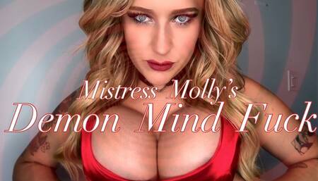 Mistress Molly's Demon Mind Fuck