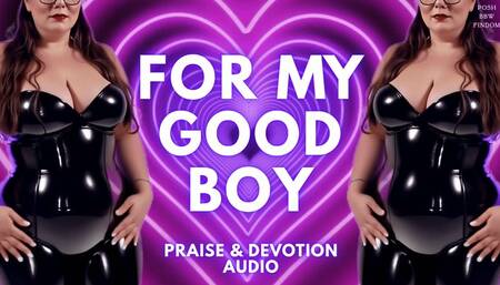 For My Good Boy - Praise & Devotion Audio from Goddess Anna, a Posh English BBW Financial Dominatrix