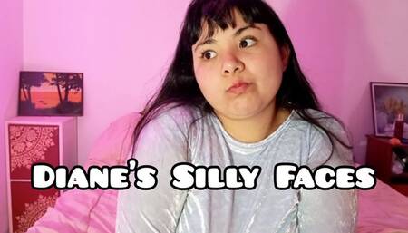 Diane's Silly Faces
