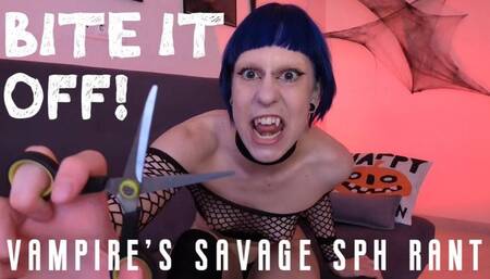 Bite it off: vampire's savage SPH rant